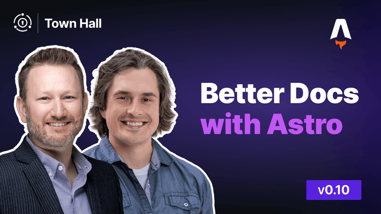 town-hall-better-docs-with-astro-v0.10.png